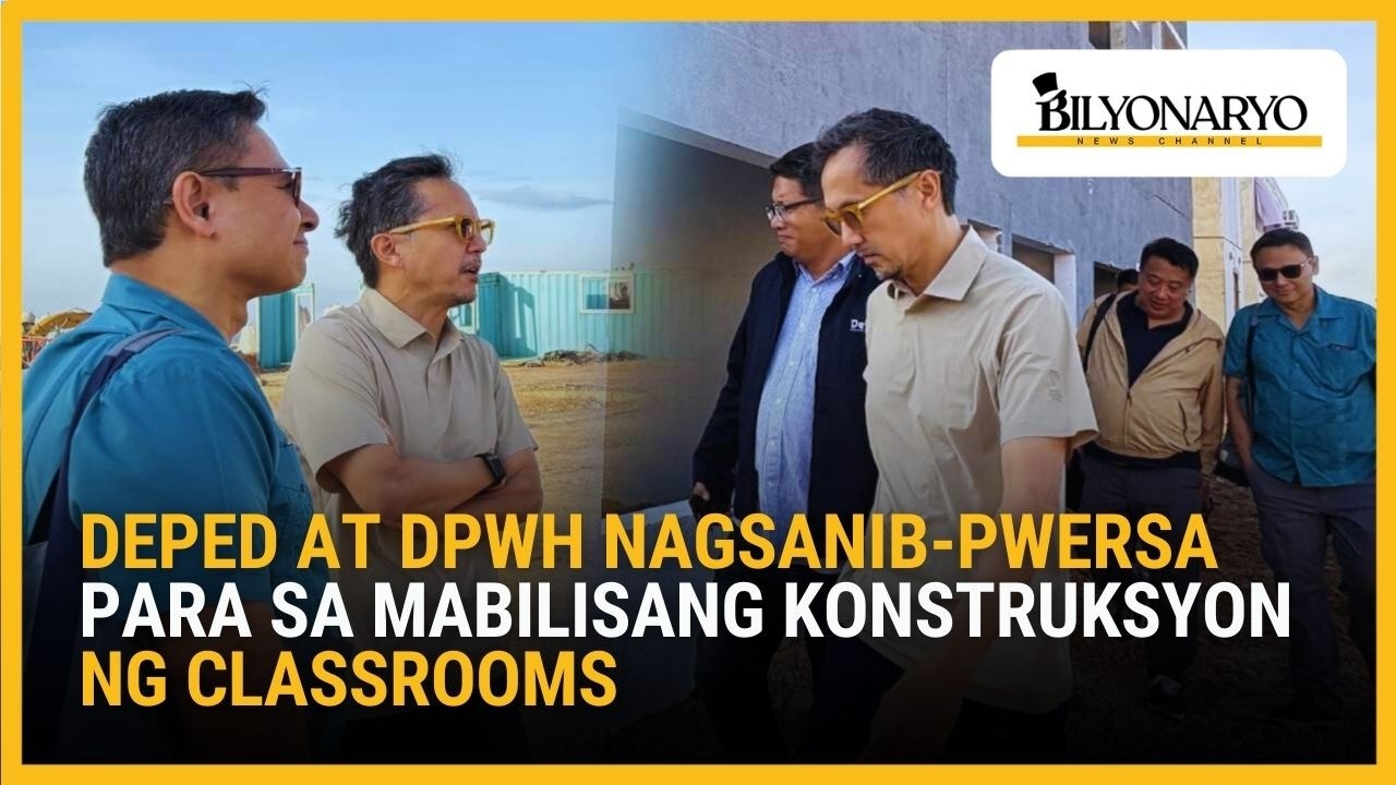 DepEd at DPWH, nagsanib-pwersa para sa mabilis na pagtatayo ng 24,000 classrooms ngayong taon