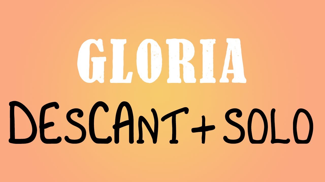 Gloria (Isang Himig, Descant & Solo)