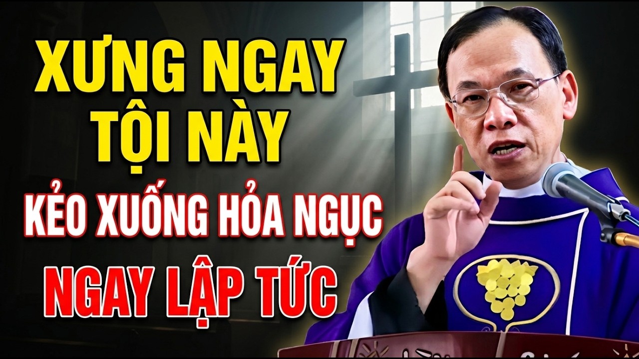 PHẢI XƯNG NGAY TỘI NÀY TRONG MÙA CHAY ĐỂ KHÔNG PHẢI XUỐNG HỎA NGỤC | CHA THỦ GIẢNG VÀ GIẢI ĐÁP