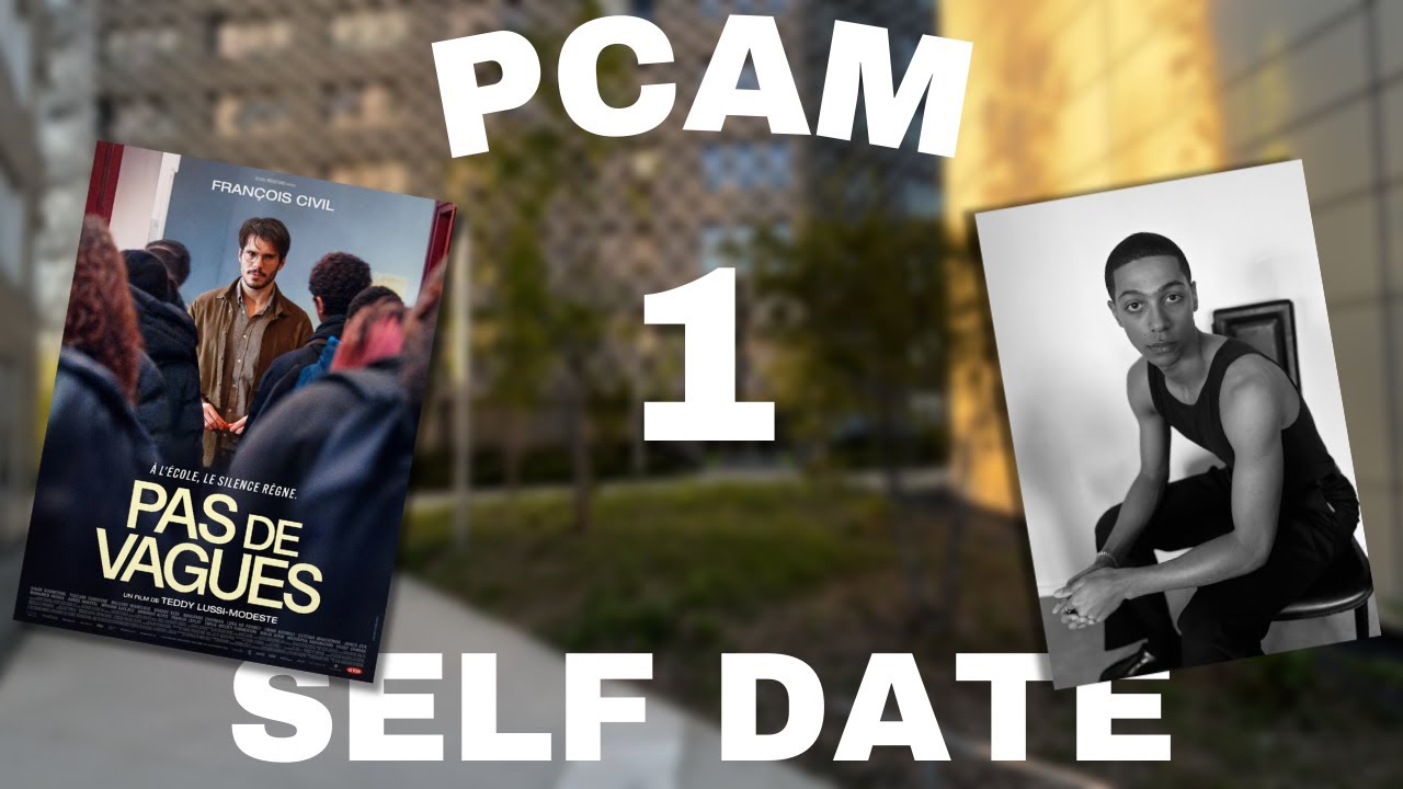PCAM EPISODE 1 : SELF DATE