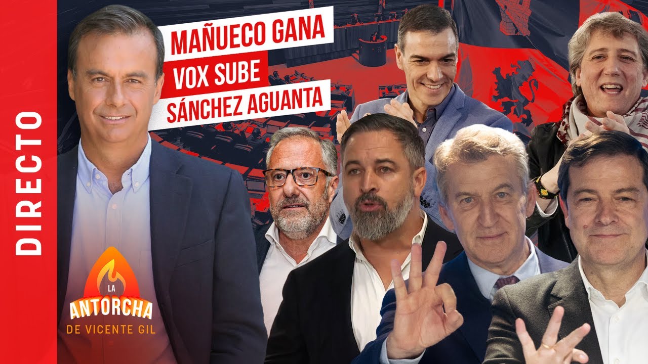 LA ANTORCHA | Castilla y León: Feijóo gana, Abascal crece, Sánchez aguanta