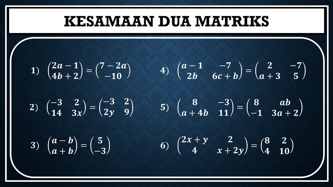 Cara mudah kesamaan dua matriks