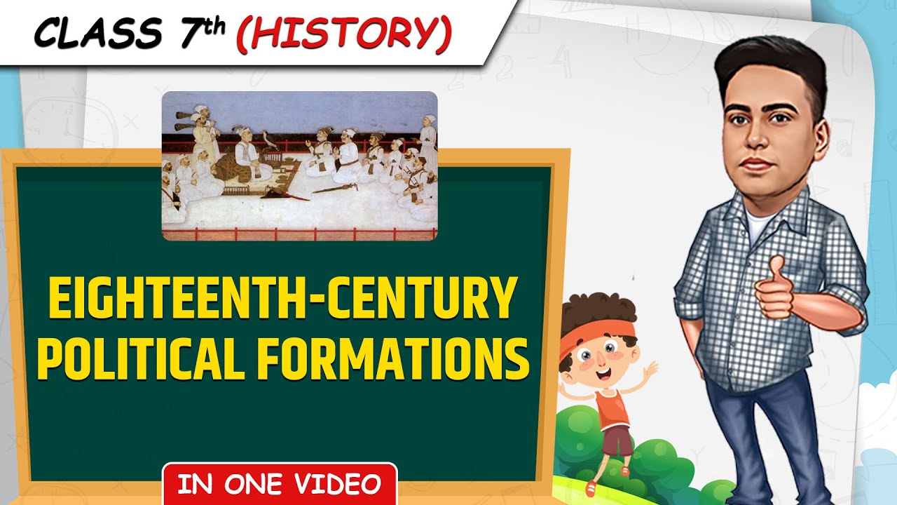 Eighteenth -Century Political Formations  || Full Chapter in1 Video || Class 7th SST || Junoon Batch