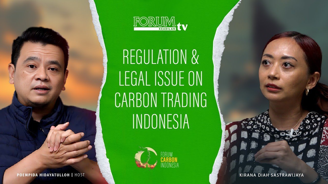 REGULATION AND LEGAL ISSUE ON CARBON TRADING INDONESIA | Carbon Forum Eps. 6