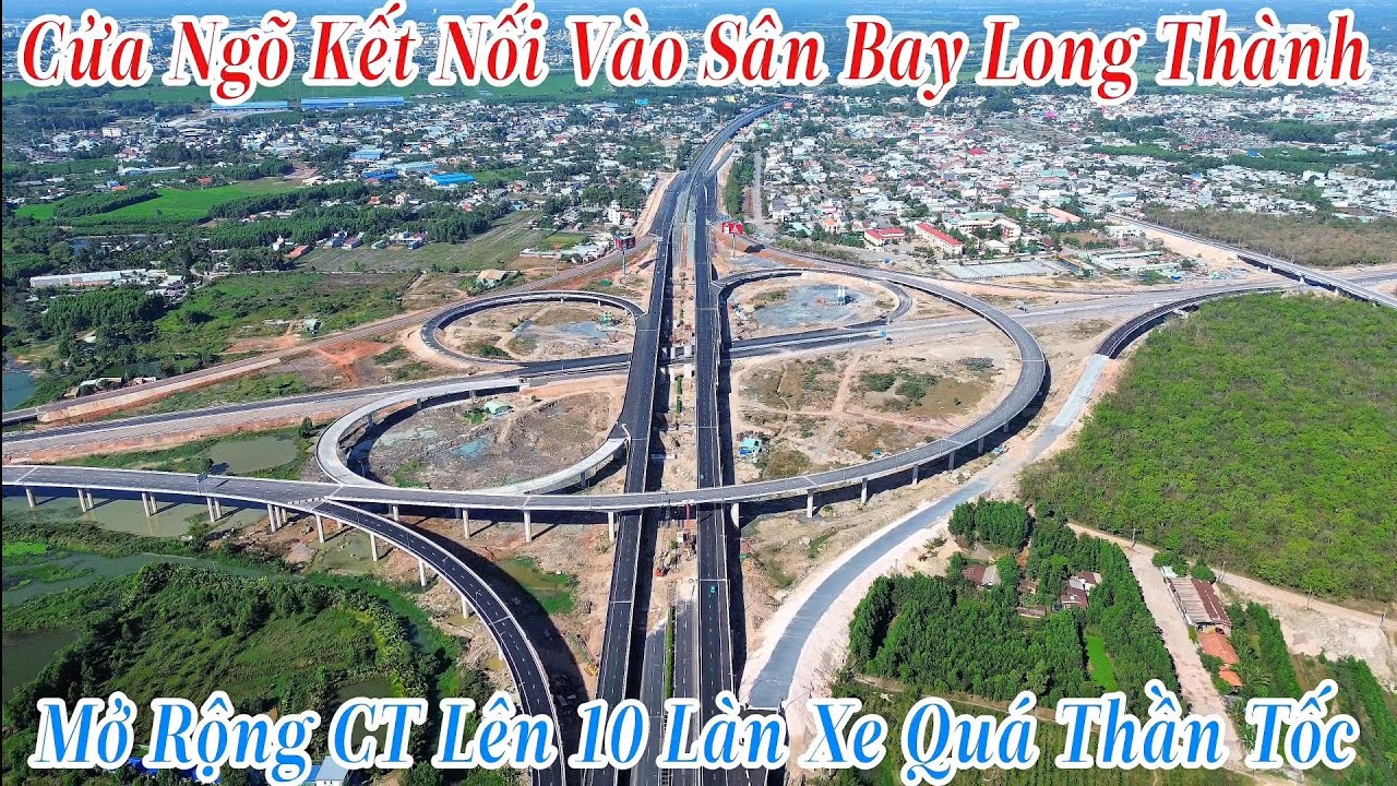 Cửa Ngõ Kết Nối Vào Sân Bay Long Thành | Mở Rộng CT Lên 10 Làn Xe Quá Thần Tốc 