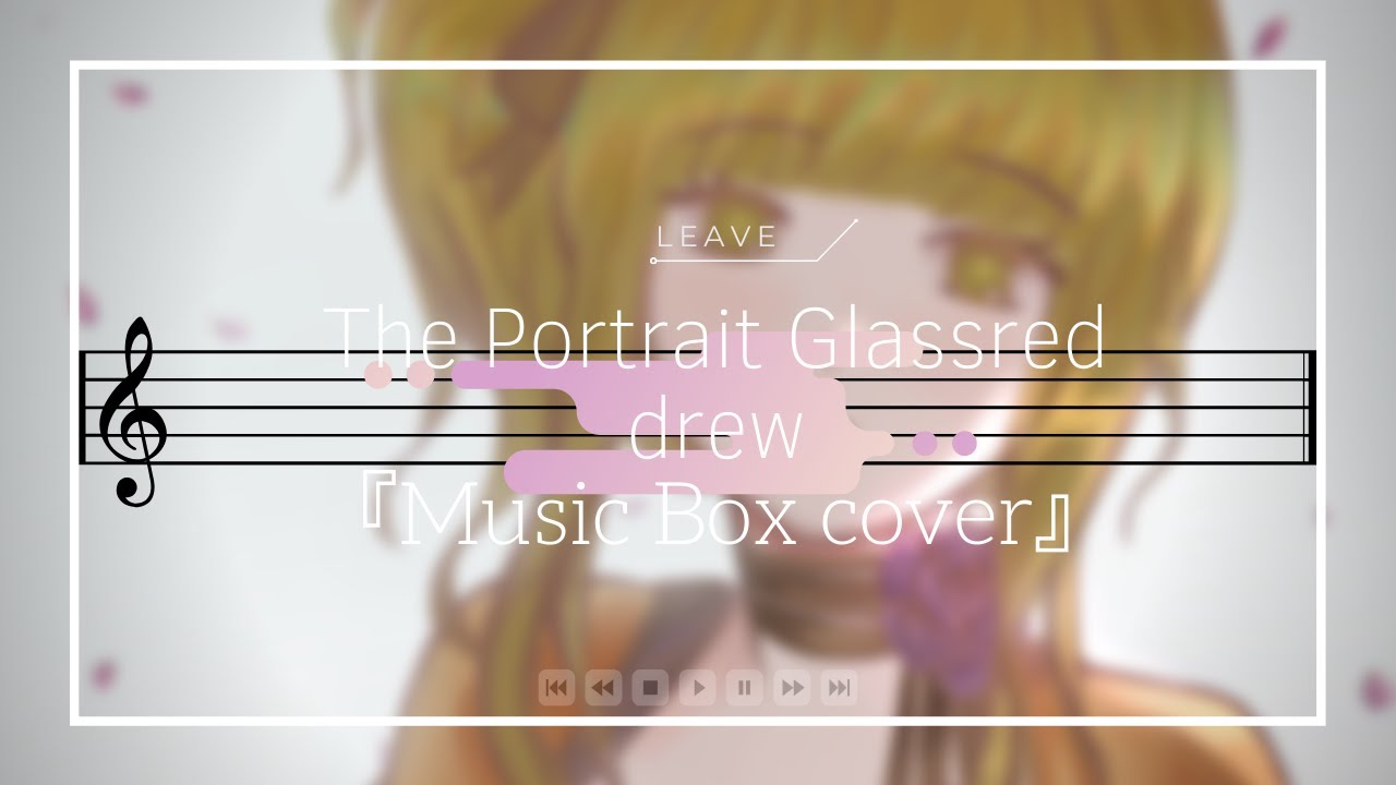 【mothy】The Portrait Glassred drew/ グラスレッドの肖像 『Music Box ver.』