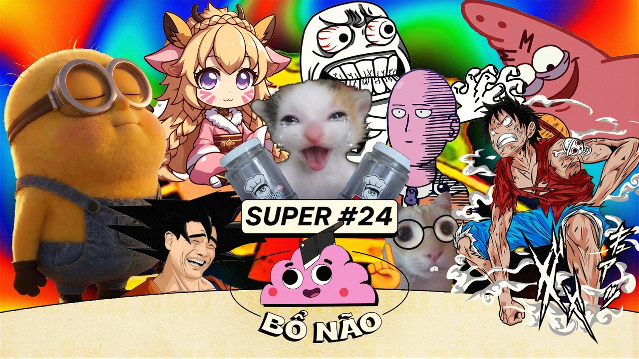 #24  SUPER BỔ NÃO