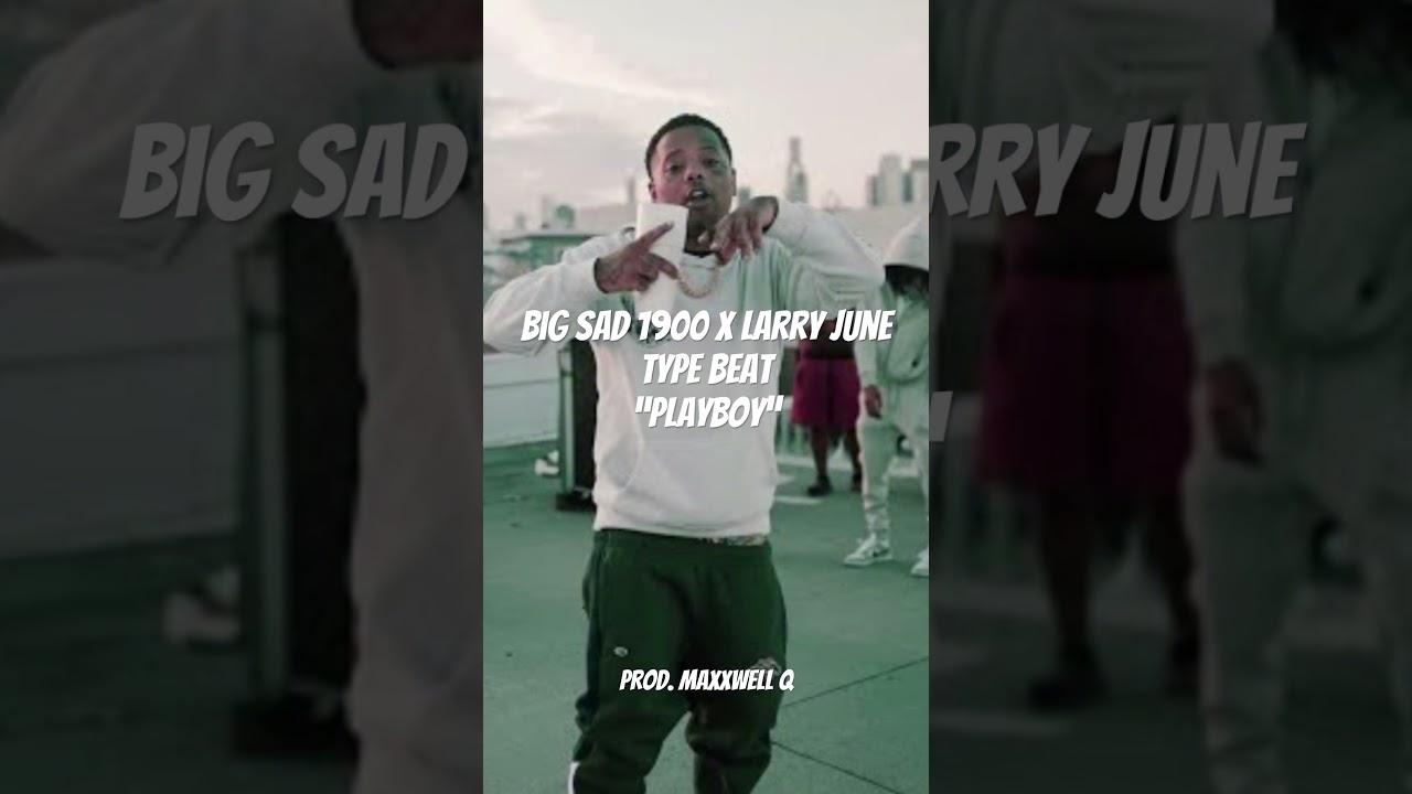 Big Sad 1900 x Larry June Type Beat &ldquo;Playboy&rdquo; #bigsad1900typebeat #larryjunetypebeat #westcoast