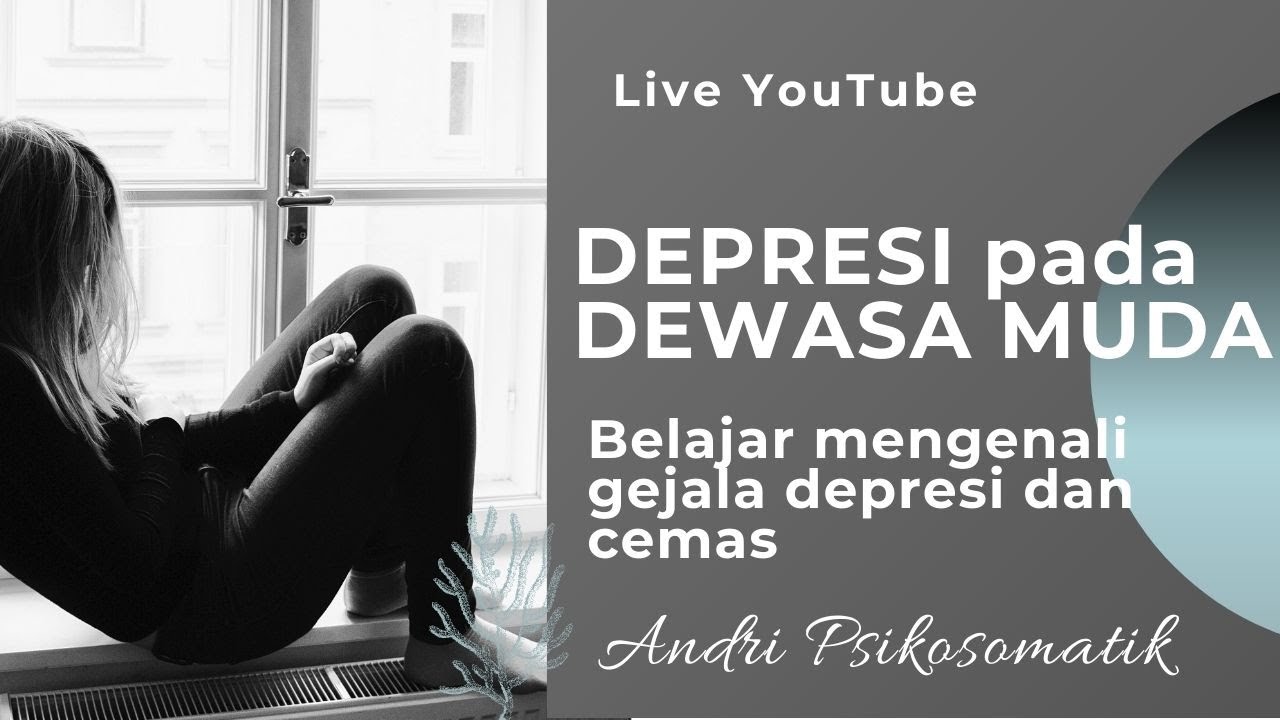 Depresi Pada Anak Muda : Tanda dan Gejala Depresi