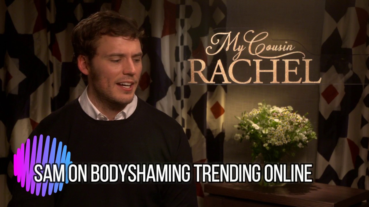 Sam Claflin on Body Shaming, First Love and My Cousin Rachel interview
