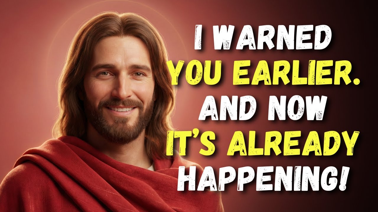 GOD SAYS: I WARNED YOU EARLIER AND NOW IT’S ALREADY HAPPENING | GOD'S MESSAGE NOW | GOD WARNINGS