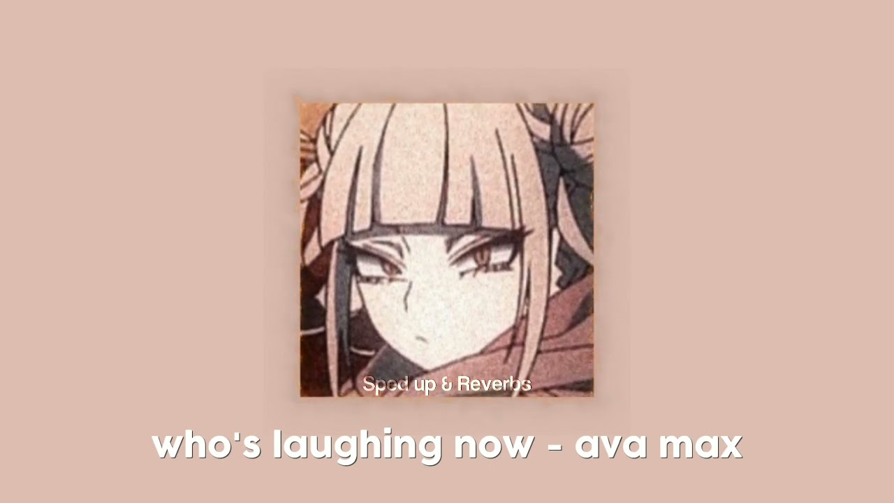 ava max - who's laughing now ( sped up )