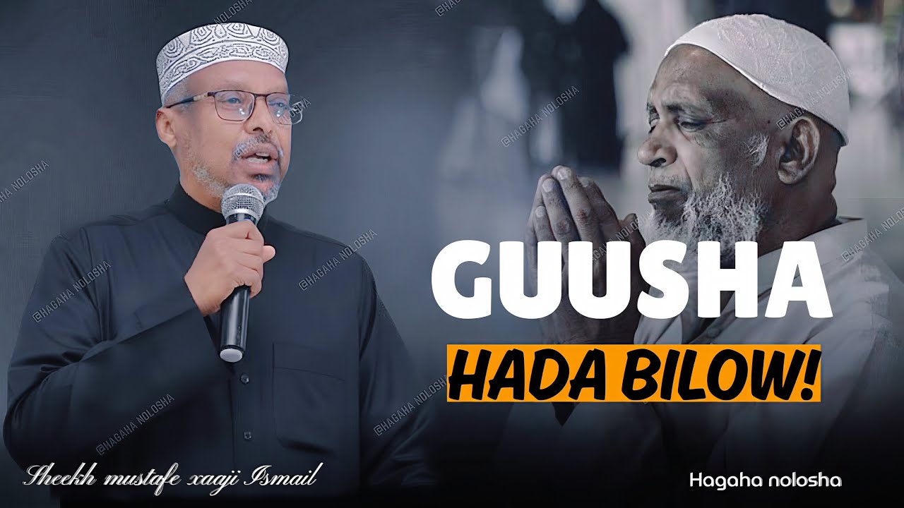 Hada Bilow ||Waad Guulayisan Kartaa ||Dhiirigalin ||Sheekh Mustafe 