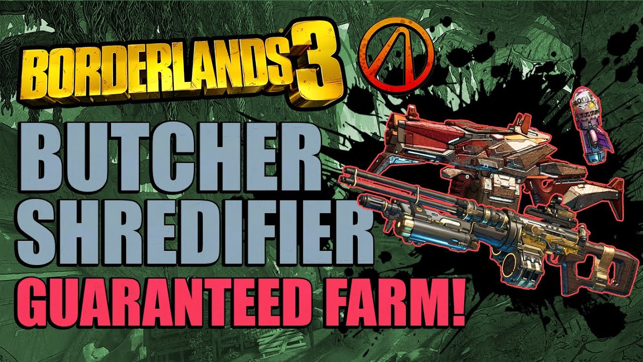 Borderlands 3 Butcher & Shredifier Guaranteed Farm | All Slaughter Shaft Drops