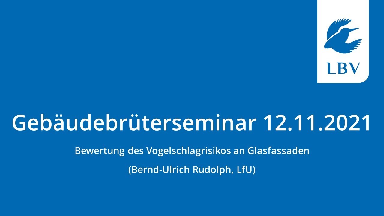 Bewertung des Vogelschlagrisikos an Glasfassaden (Bernd-Ulrich Rudolph)