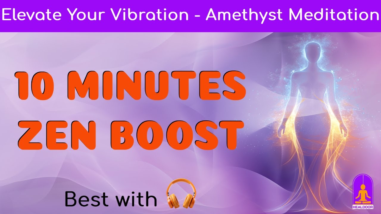 Elevate Your Vibration with 10 Minutes of Amethyst Guided Meditation 🧘