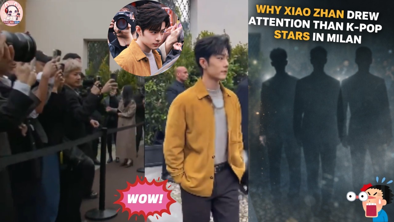 Why Xiao Zhan Drew More Attention Than K-pop Stars in Milan