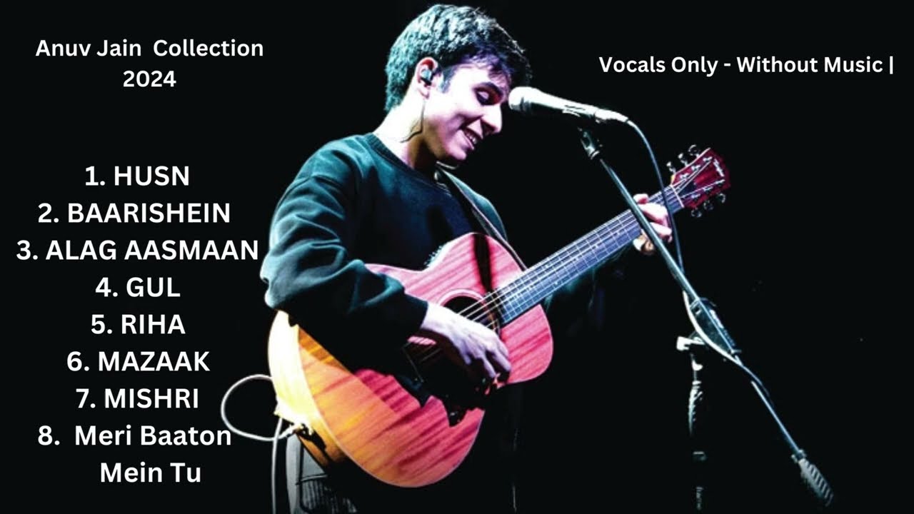 Anuv Jain Best Songs (2024) | Vocals Only - Without Music |