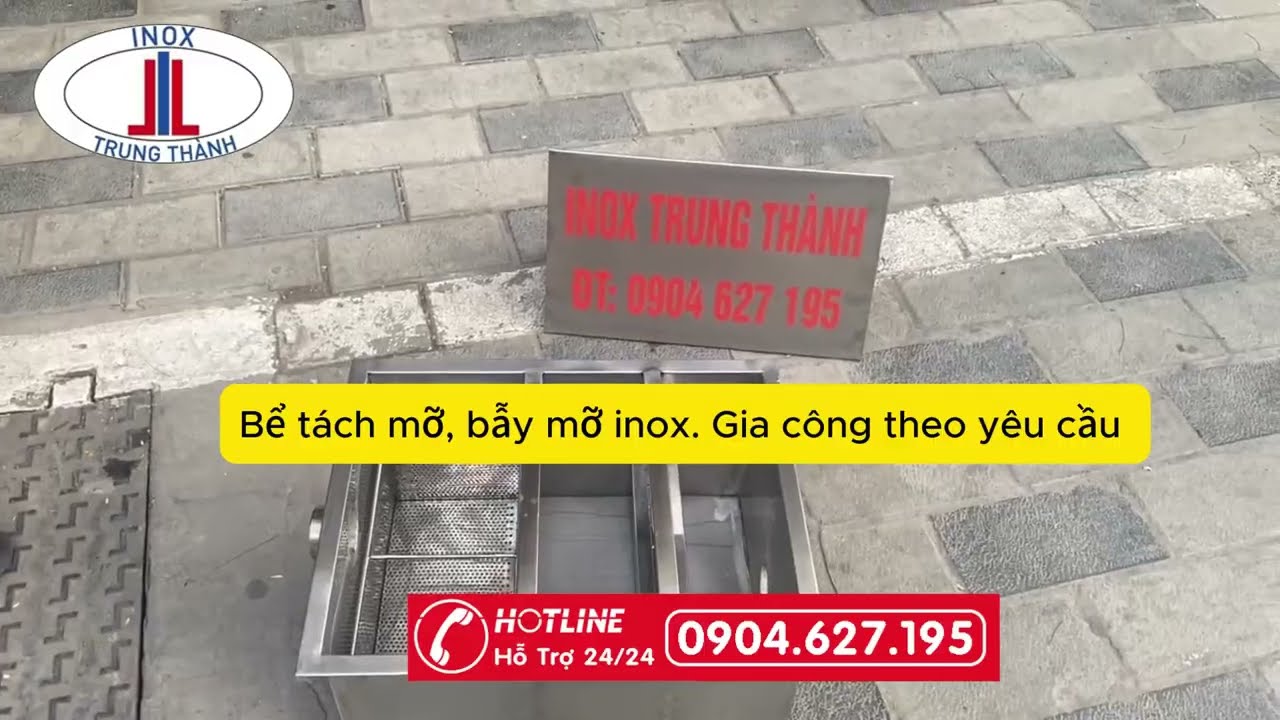 3+ LÝ DO TẠI SAO NÊN DÙNG BỂ TÁCH MỠ, BẪY MỠ INOX. LH 0904.627.195