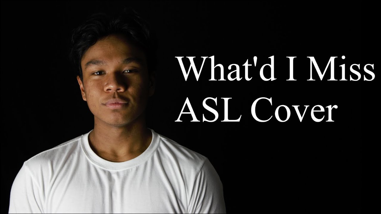 What'd I Miss ASL Cover