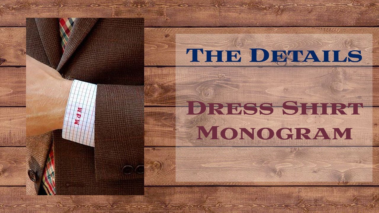 Choosing a Dress Shirt Monogram