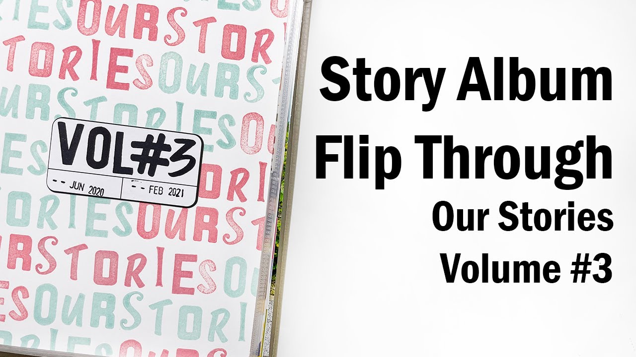 Scrapbook Story Album | Our Stories | Volume #3 | Flip Through
