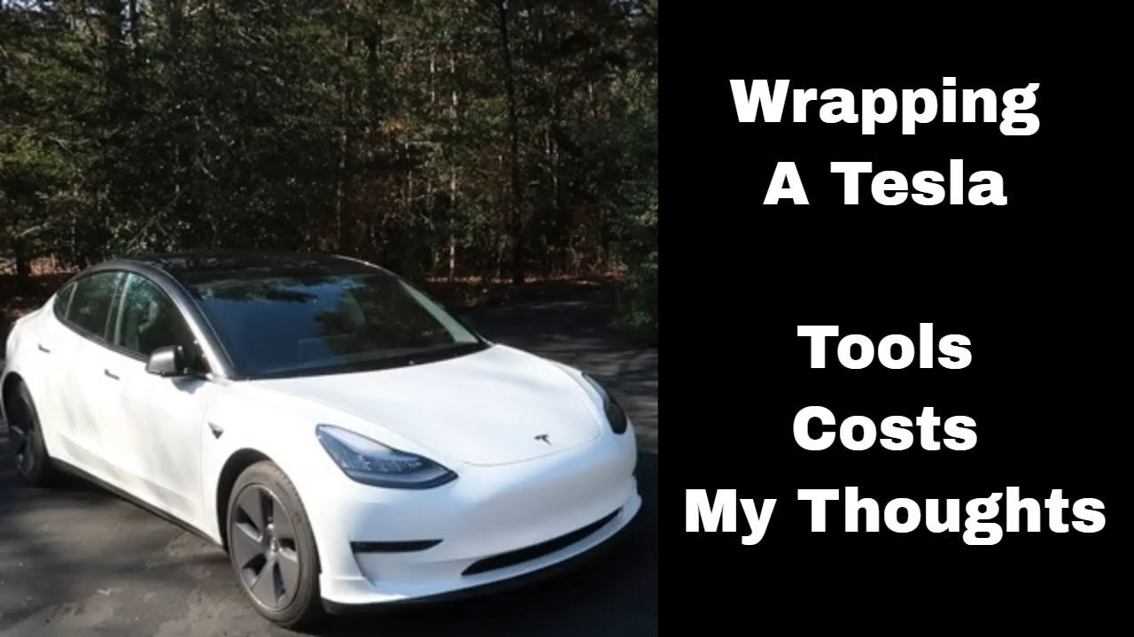 Wrapping My Tesla Model 3 My Experience Tools Cost and Thoughts