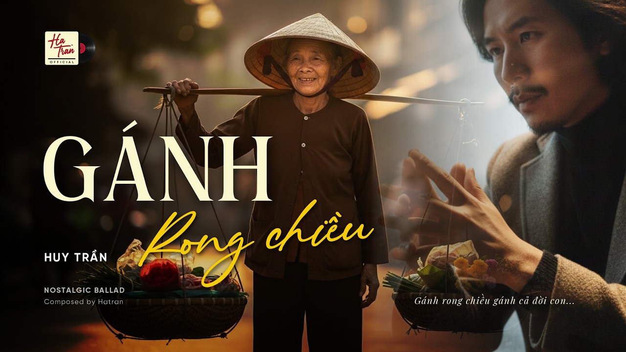 G&aacute;nh Rong Chiều | Nostalgic Ballad Về Mẹ &ndash; H&agrave; Trần Music