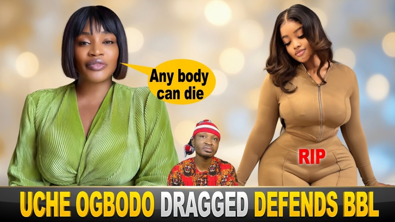 Uche Ogbodo Defends BBL After Tragic Death Of Nigerian Woman From BBL Complications