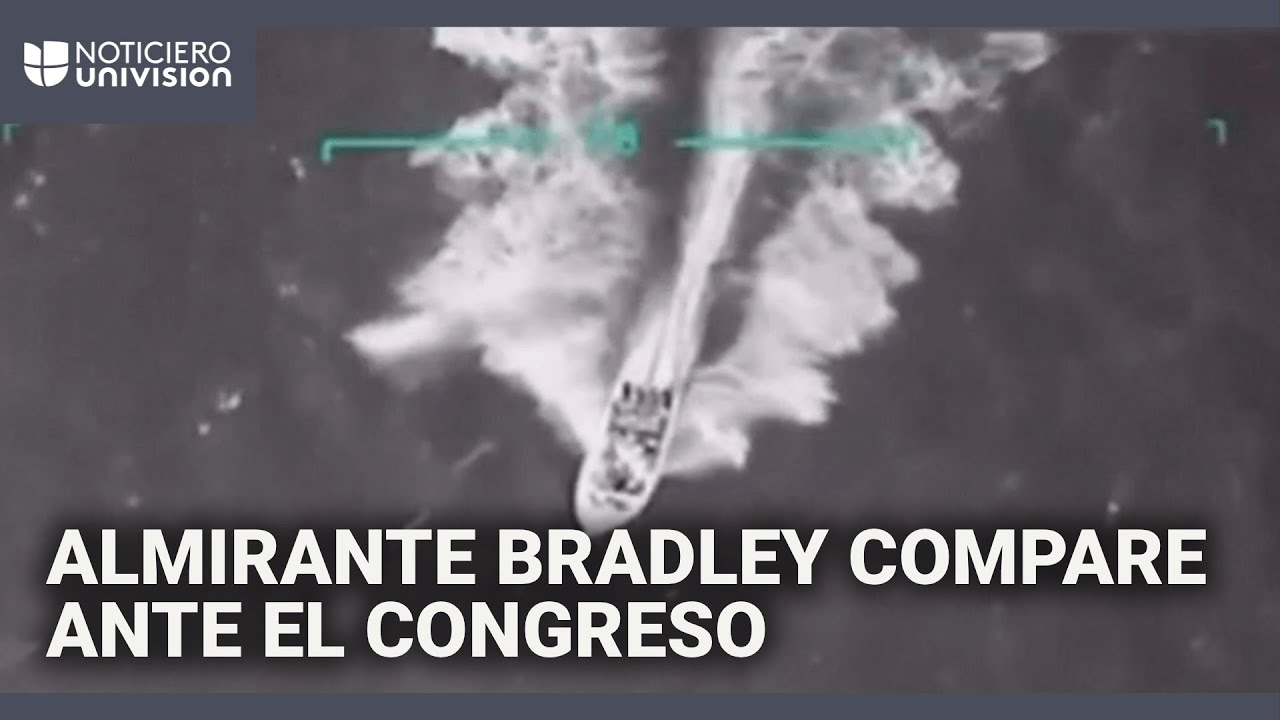 Detalles de la audiencia del almirante Bradley sobre el doble ataque a una supuesta 'narcolancha'
