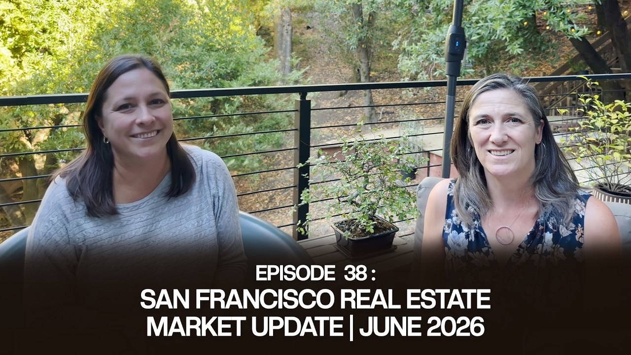 San Francisco Real Estate Market Update | June 2026