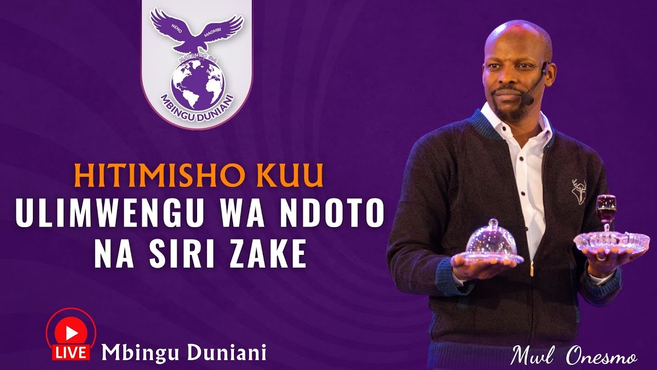 HITIMISHO KUU LA ULIMWENGU WA NDOTO NA SIRI ZAKE | 28 JULY 2024 | MWL. ONESMO.