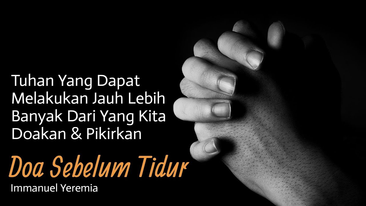 Doa Sebelum Tidur - Tuhan Dapat Melakukan Jauh Lebih Banyak - Saat Teduh Malam Kristen 2020