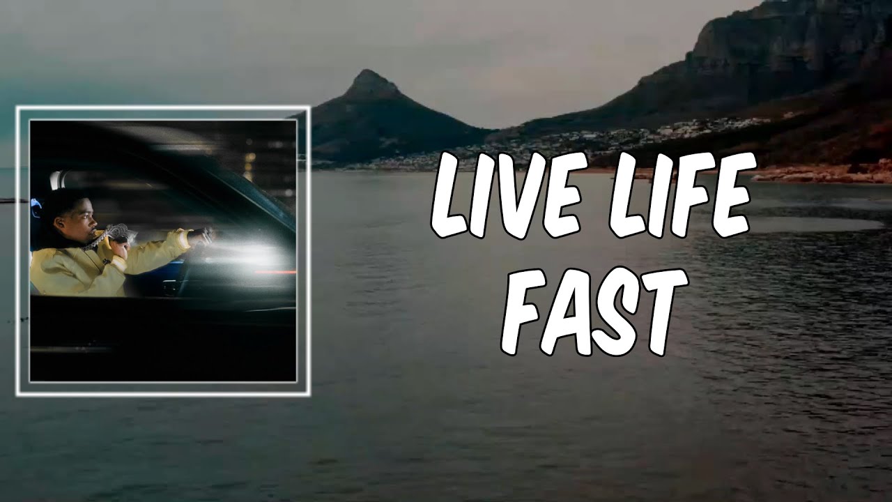 Lyric: live life fast by Roddy Ricch