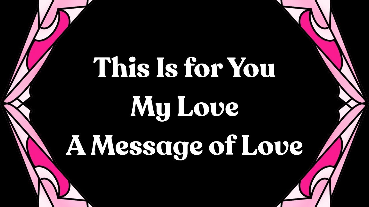 A Message for the One I Love 💜❤️ Loving You Was My Best Choice (Love Note)