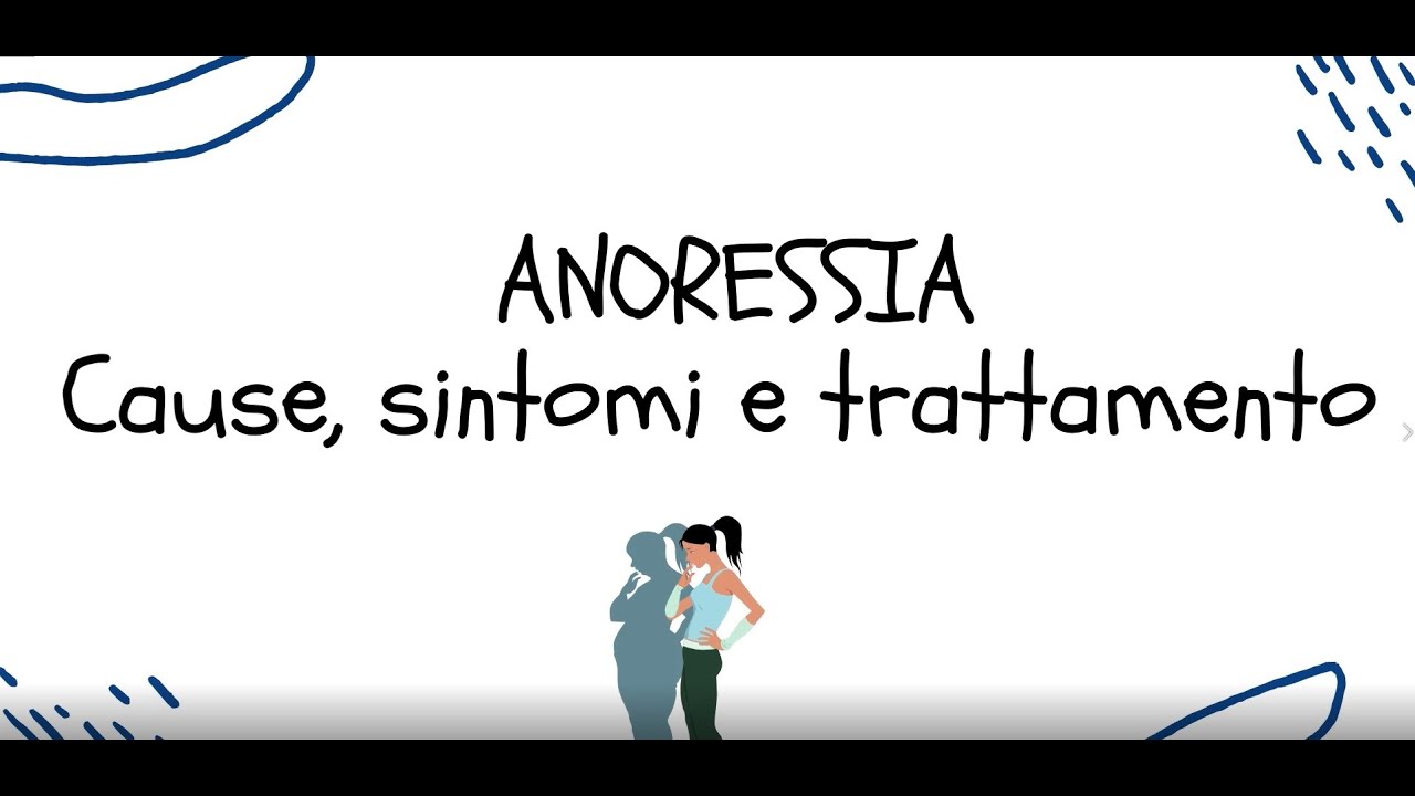 Anoressia: cause, sintomi e trattamento