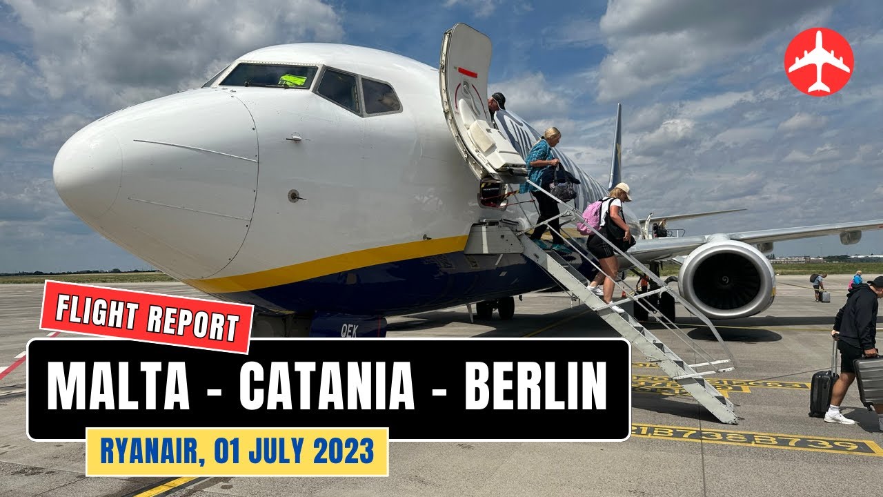 RYANAIR flight to Malta 🇲🇹 Catania 🇮🇹 Berlin 🇩🇪 | July 2023 [Flight Report]