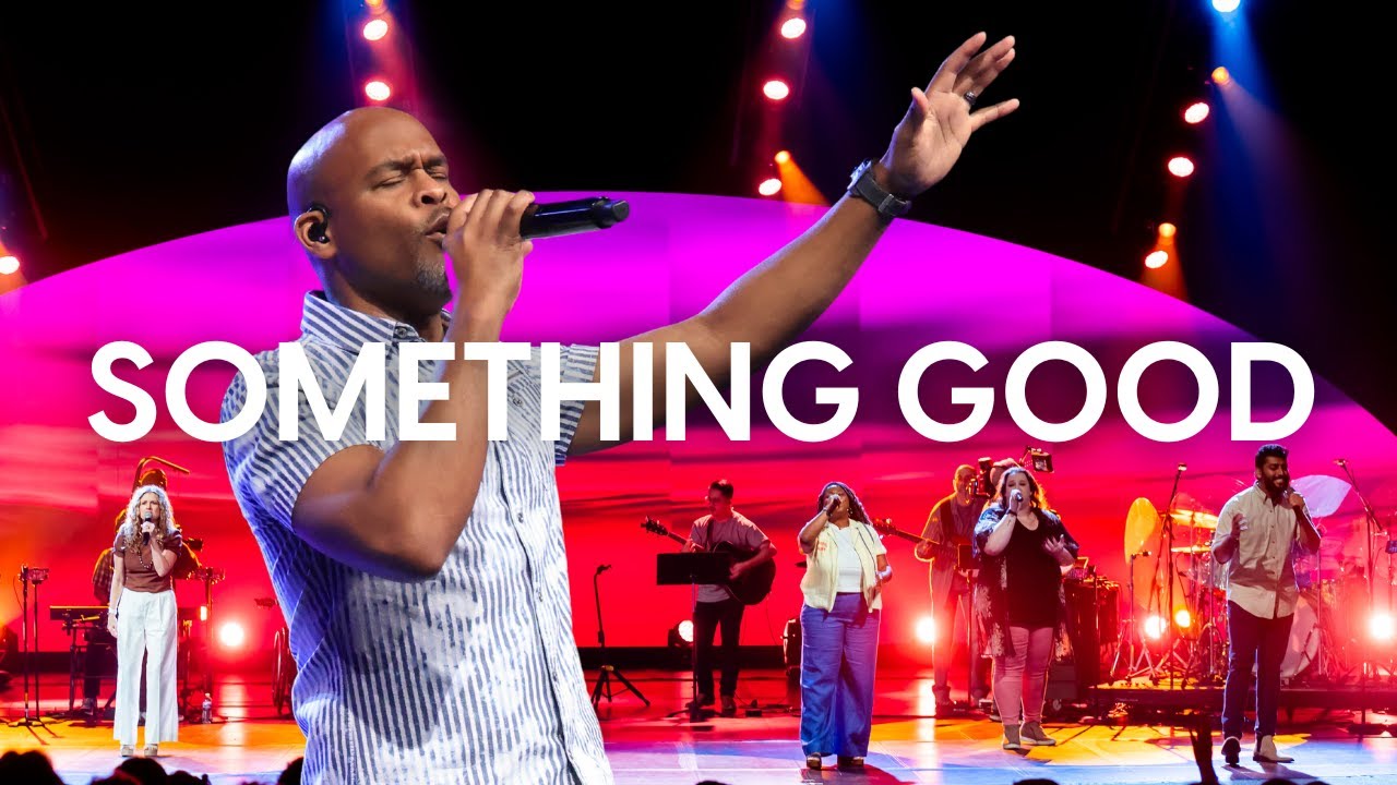 Something Good by Gateway Worship | feat. Reggie Scott | Live Worship with Lyrics