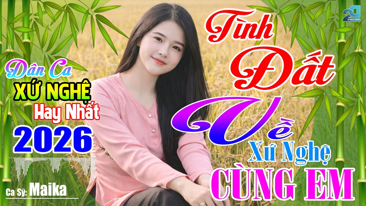 TÌNH ĐẤT, VỀ XỨ NGHỆ CÙNG EM – Nhạc Sống Dân Ca Xứ Nghệ Ngọt Ngào Toàn Bài Hay, Nghe Gây Thương Nhớ