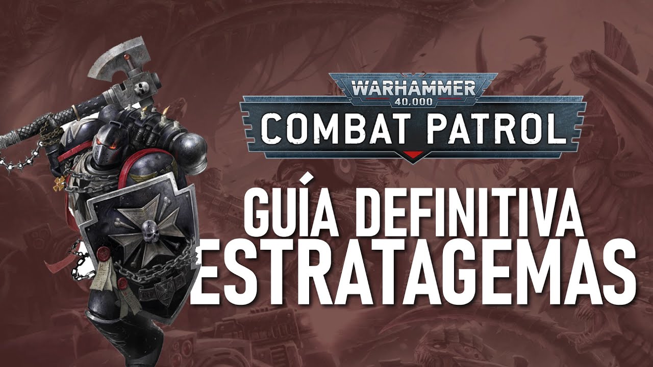 Estratagemas Básicas en Warhammer 40k y Combat Patrol (Patrulla) - 10a edición - Guía definitiva