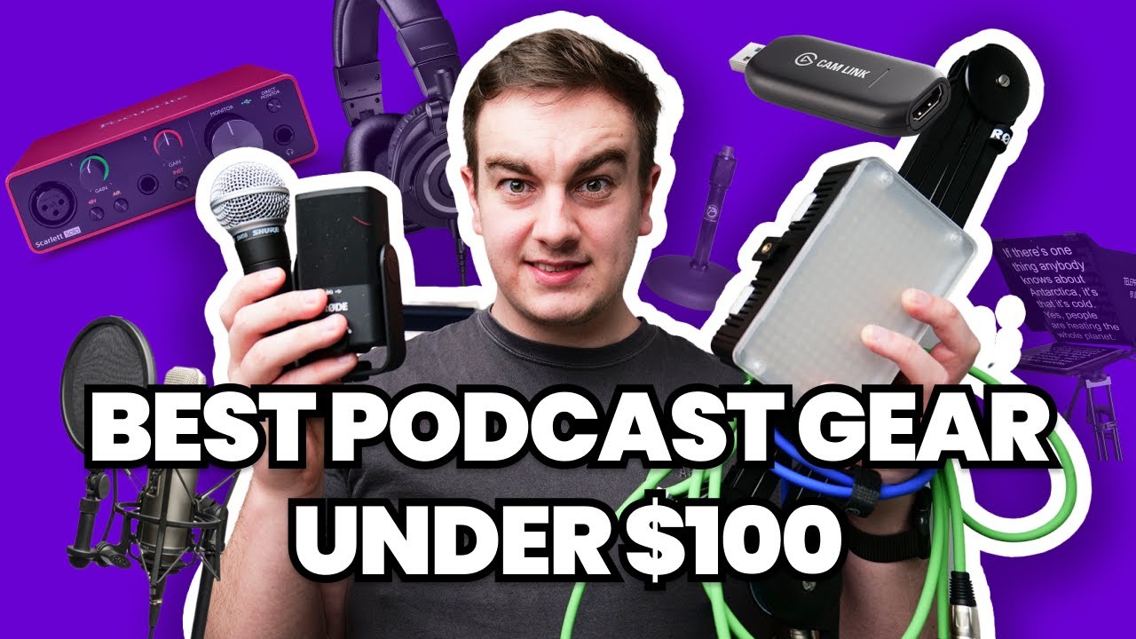 The Best Podcast Equipment Under $100