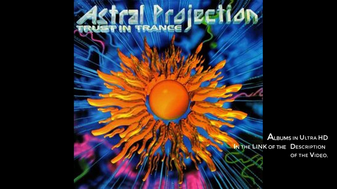 Astral Projection -Trust In Trance- ( 𝑭𝒖𝒍𝒍 𝑨𝒍𝒃𝒖𝒎)ᴴᴰ HQ