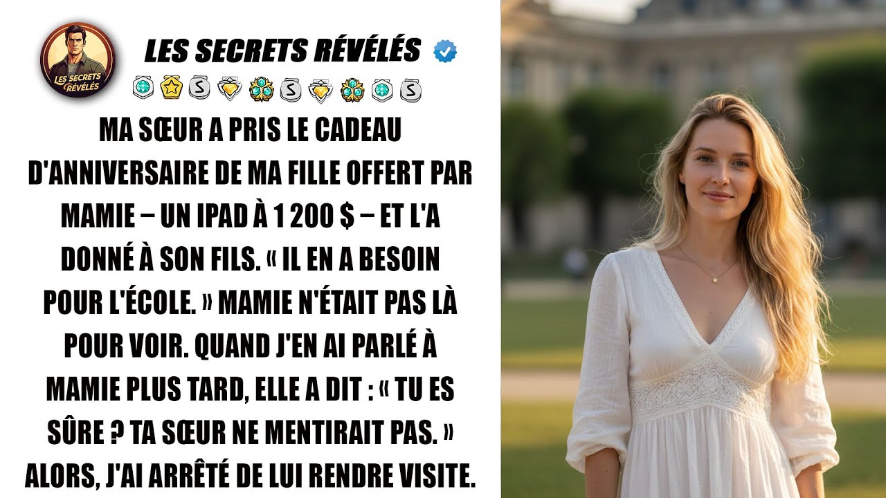 Ma sœur a pris l'iPad de ma fille, un cadeau de mamie, et l'a donné à son fils.