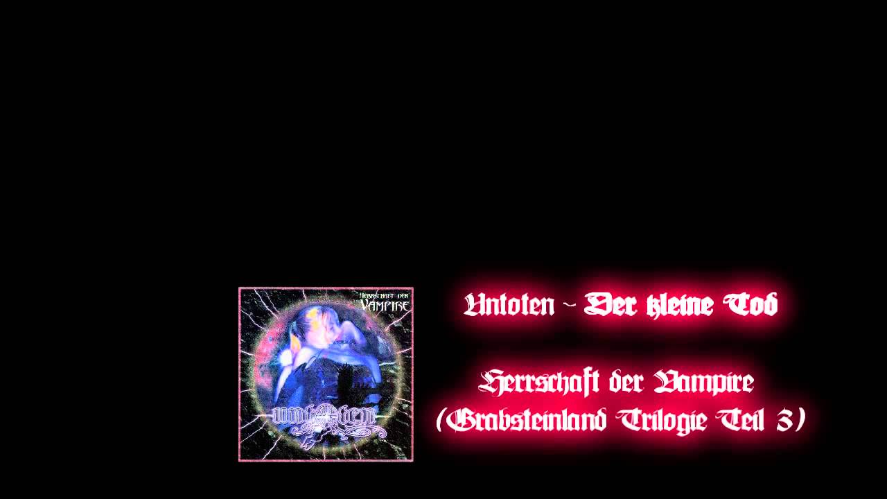 Die Untoten - Der kleine Tod (+LYRICS) HD
