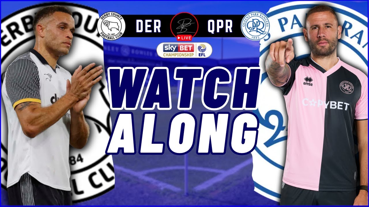 DERBY COUNTY vs QUEENS PARK RANGERS LIVE Match Watchalong | MATCHDAY 12 EFL Championship 25/26