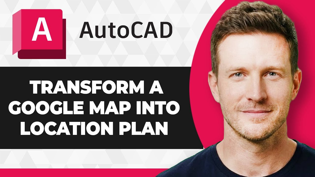 How to Transform a Google Map into an AutoCAD Location Plan (2026 Guide)