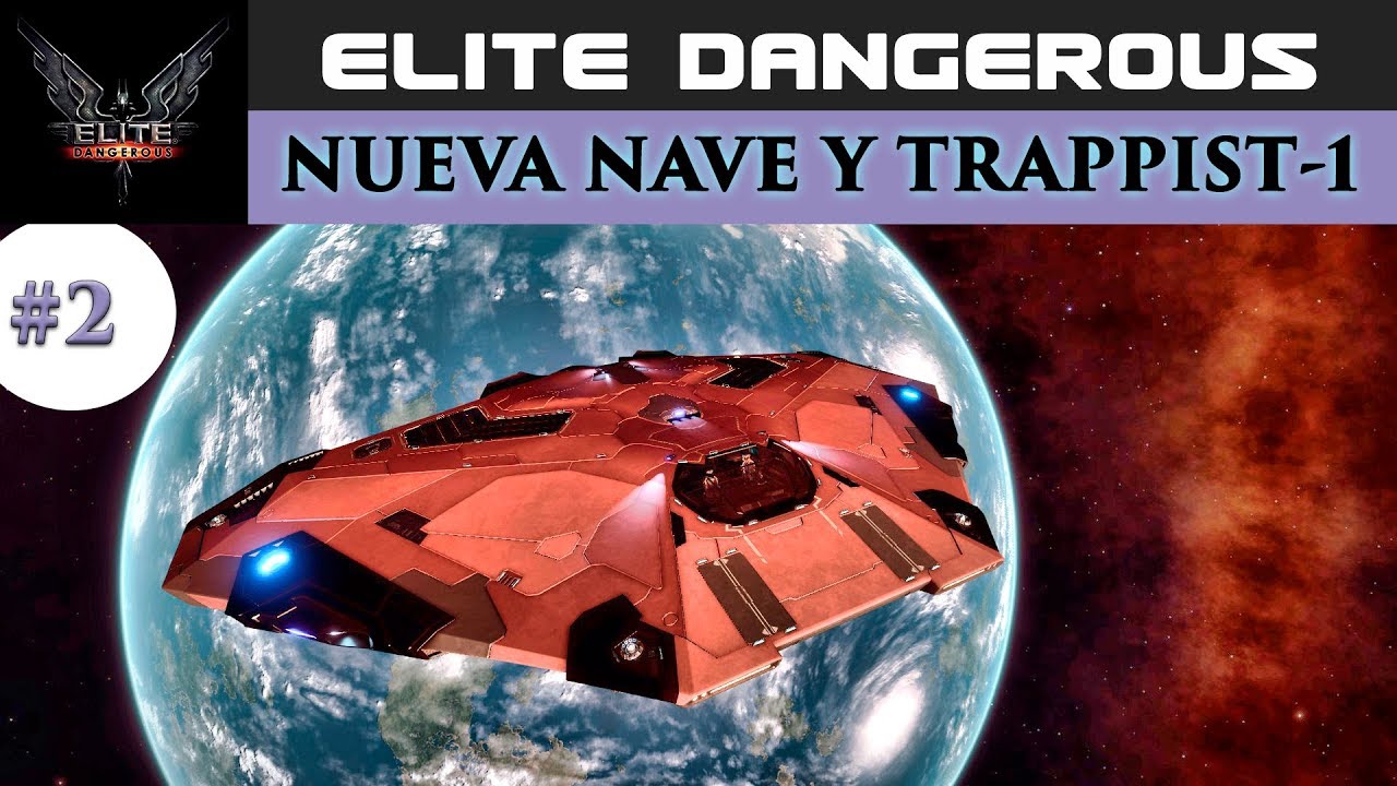 ELITE DANGEROUS #2 Nueva nave y Trappist 1| Gameplay español
