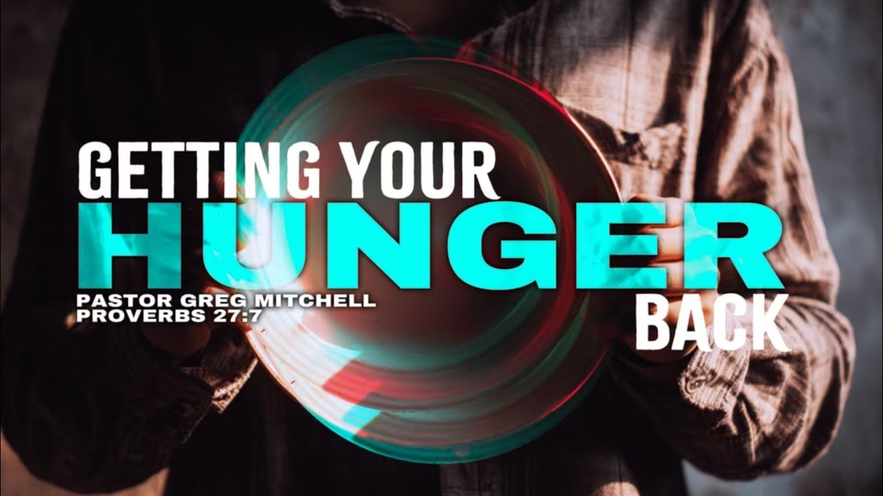 Why You’ve Lost Your Hunger for God – And How to Get It Back | Pastor Greg Mitchell