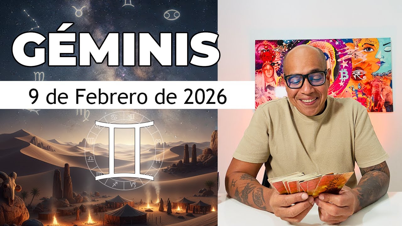 GÉMINIS | Horóscopo de hoy 9 de Febrero 2026