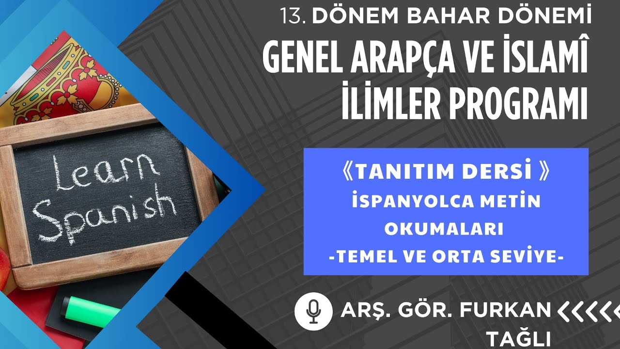 EDU26 TANITIM İspanyolca Metin Okumaları (A1-A2) Temel ve Orta Seviye Arş. Gör. Furkan Tağlı